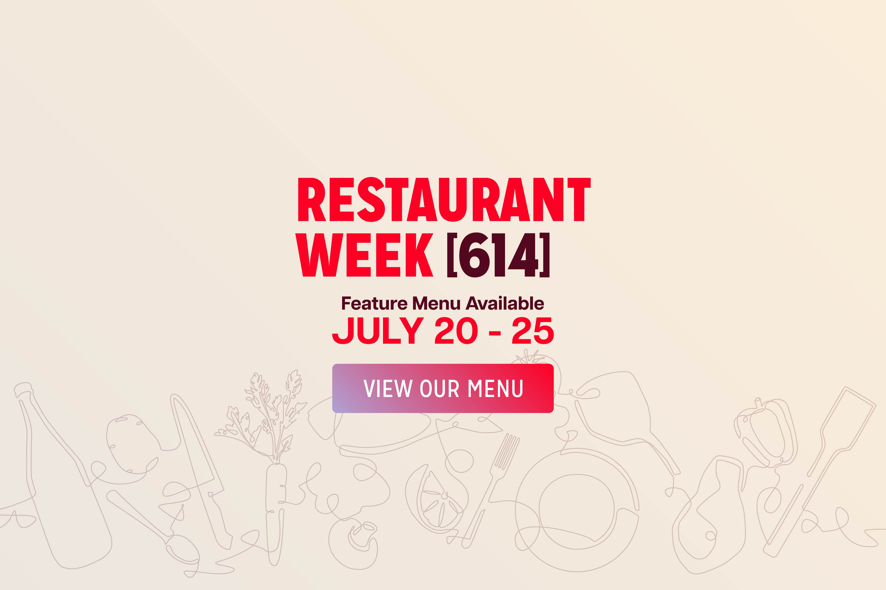 Three course Restaurant Week menu available July 20 through 25. Click to view the menu.